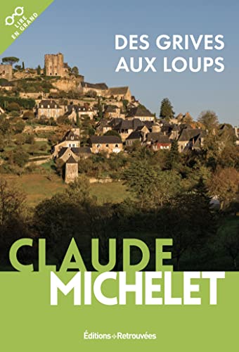 9782365591867: Des grives aux loups (Lire en grand)