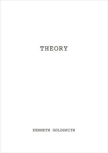 Beispielbild fr Kenneth Goldsmith: Theory zum Verkauf von Buchpark