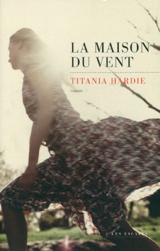 Beispielbild fr La Maison du Vent zum Verkauf von Librairie Th  la page
