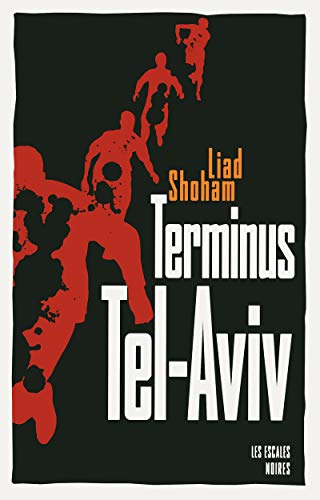 Stock image for Terminus Tel-Aviv (ESCALES NOIRES) (French Edition) for sale by Better World Books: West