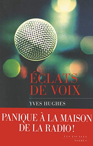 Beispielbild fr Eclats de voix HUGHES, Yves zum Verkauf von LIVREAUTRESORSAS