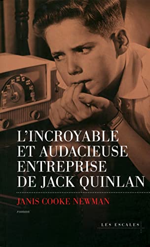 Beispielbild fr L'Incroyable et audacieuse entreprise de Jack Quinlan zum Verkauf von Ammareal