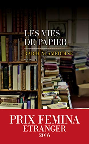 Imagen de archivo de Les Vies de papier - Prix Femina Etranger 2016 a la venta por Mli-Mlo et les Editions LCDA