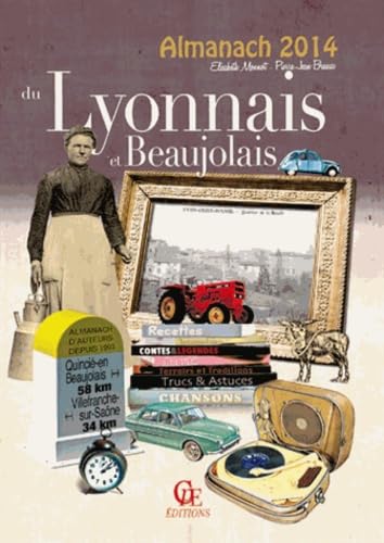 Beispielbild fr Almanach du lyonnais beaujolais 2014 zum Verkauf von Librairie Th  la page