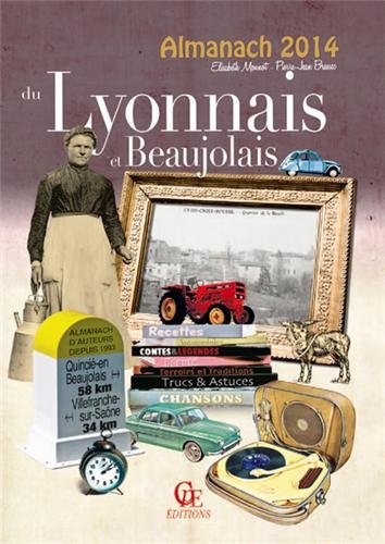 Imagen de archivo de Almanach du lyonnais beaujolais 2014 a la venta por Librairie Th  la page
