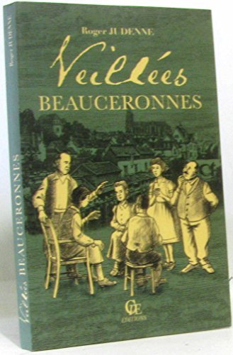 Stock image for Veill es beauceronnes Judenne, Roger for sale by LIVREAUTRESORSAS