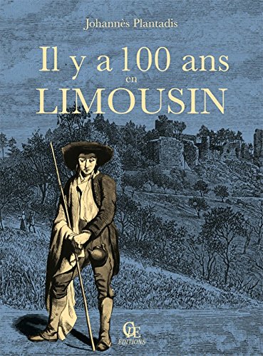 9782365723244: Il y a 100 ans en Limousin