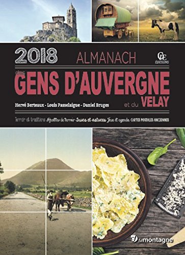 Stock image for Almanach des gens d'Auvergne 2018 Berteaux, Herv; Passelaigue, Louis; Brugs, Daniel et Bardon, Grard for sale by BIBLIO-NET