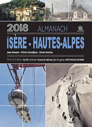 Beispielbild fr Almanach d'Isre - Hautes-Alpes 2018 Daumas, Jean; Grandjean, Olivier et Bardon, Grard zum Verkauf von BIBLIO-NET