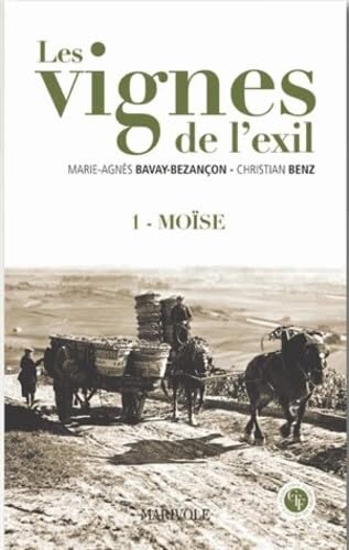 Stock image for Les vignes de l'exil, 1 Moise for sale by Ammareal
