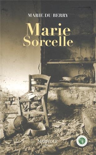 Beispielbild fr Marie Sorcelle (TERROIRS DE FRA) 2023-10 zum Verkauf von Des livres et nous