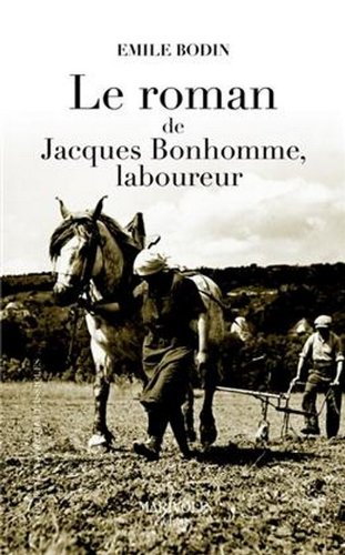 Stock image for Le roman de Jacques Bonhomme laboureur for sale by Ammareal