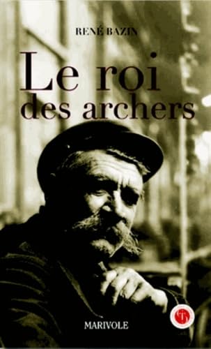 9782365750585: Le roi des archers