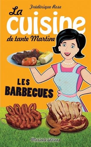 Stock image for Les barbecues la cuisine de tante Martine for sale by Ammareal
