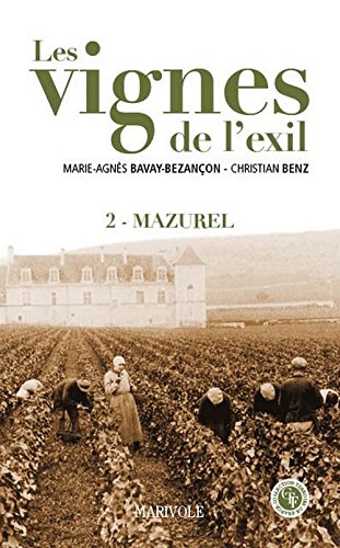 Imagen de archivo de Les vignes de l'exil Tome 2 Mazurel a la venta por Ammareal