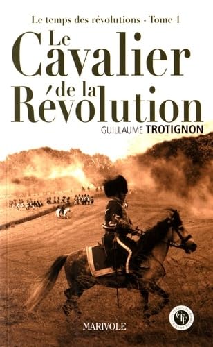 Stock image for Le cavalier de la rvolution for sale by Ammareal