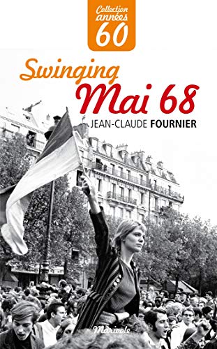 Beispielbild fr Swinging Mai 68 zum Verkauf von medimops