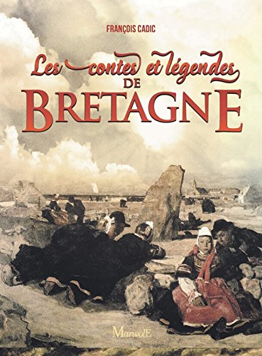 Imagen de archivo de Les contes et lgendes de Bretagne a la venta por medimops