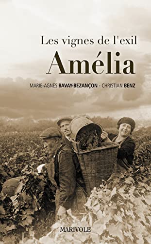 Imagen de archivo de Amlia: Les vignes de l'exil a la venta por Ammareal