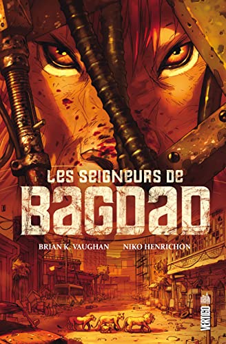 LES SEIGNEURS DE BAGDAD - Tome 0 (9782365770286) by Vaughan Brian K.