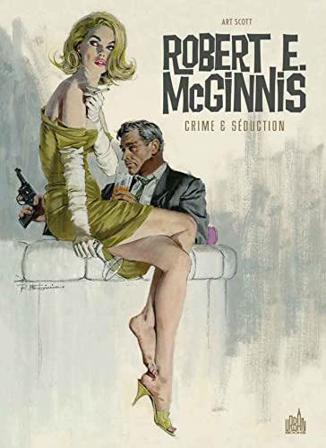 9782365776981: ROBERT E. McGINNIS Crime & Sduction - Tome 0