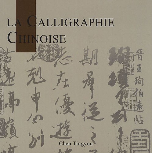 Stock image for l'art de la calligraphie chinoise for sale by Chapitre.com : livres et presse ancienne