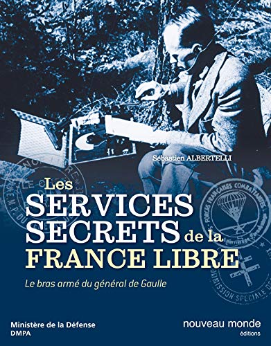 Beispielbild fr Les services secrets de la France libre zum Verkauf von Les Kiosques