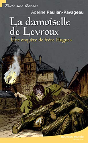 Stock image for La damoiselle de Levroux : Une enqute de frre Hugues for sale by Ammareal