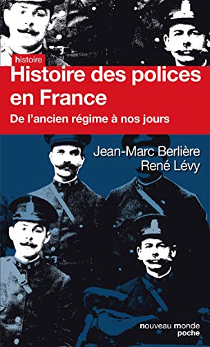 Stock image for Histoire des polices en France : De l'Ancien Rgime  nos jours for sale by medimops