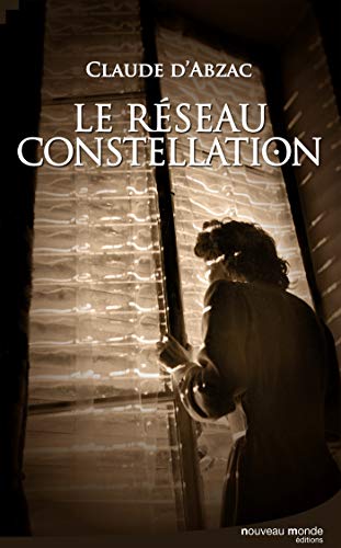 Beispielbild fr Le rseau constellation : Une enqute du colonel Lanvaux zum Verkauf von Ammareal