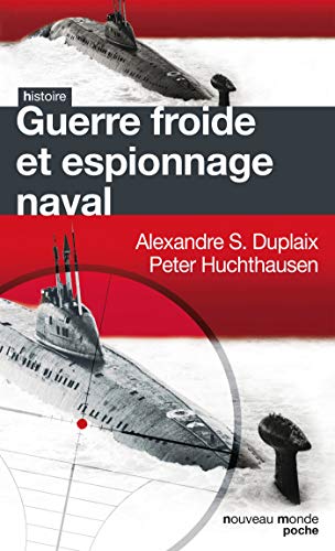 Stock image for Guerre froide et espionnage naval for sale by medimops
