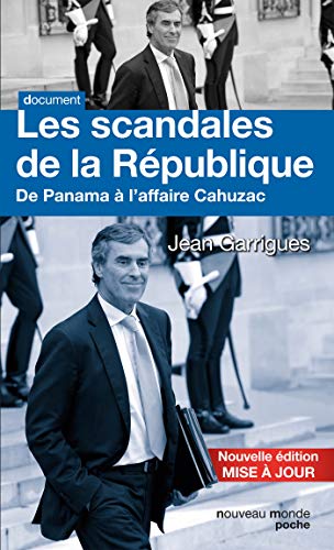 Beispielbild fr Les scandales de la Rpublique: De Panama  l'affaire Cahuzac (NME.POCHE HIST.) (French Edition) zum Verkauf von pompon