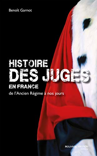 Beispielbild fr Histoire des juges en France: de l'Ancien Rgime  nos jours zum Verkauf von Gallix