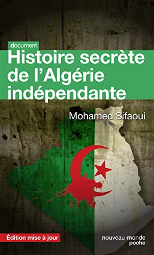 Beispielbild fr Histoire secrte de l'Algrie indpendante : L'Etat-DRS zum Verkauf von medimops