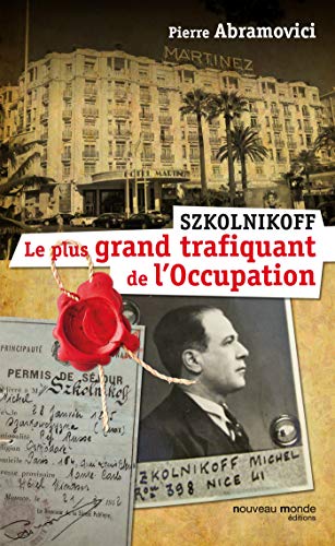 Stock image for Szkolnikoff, le plus grand trafiquant de l'occupation for sale by medimops