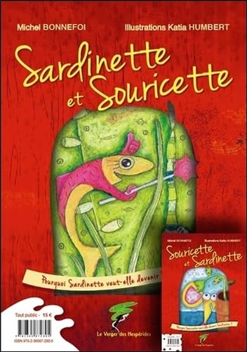 Imagen de archivo de Sardinette et Souricette - Pourquoi Souricette veut devenir Sardinette ? [Broch] Bonnefoi, Michel et Humbert, Katia a la venta por BIBLIO-NET