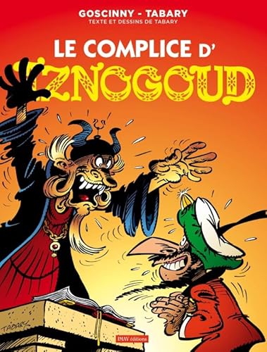 Beispielbild fr Iznogoud, Tome 18 : Le complice d'Iznogoud zum Verkauf von medimops