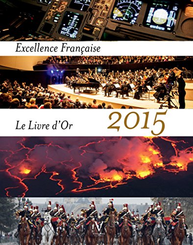 Beispielbild fr Le livre d'or 2015 de l'excellence franaise zum Verkauf von LiLi - La Libert des Livres