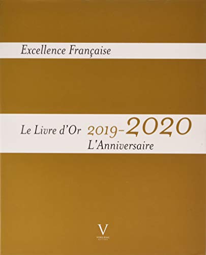 Beispielbild fr Excellence Franaise : Le Livre D'or 2019-2020, L'anniversaire zum Verkauf von RECYCLIVRE