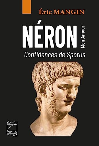 Beispielbild fr NERON Mon amour: Confidences de Sporus zum Verkauf von medimops