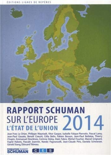 Imagen de archivo de L'Etat de l'Union. Rapport Schuman 2014 Sur l'Europe a la venta por Ammareal