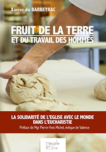 Beispielbild fr Fruit de la terre et du travail des hommes zum Verkauf von medimops