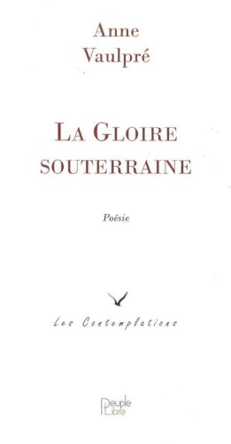 Beispielbild fr La gloire souterraine zum Verkauf von medimops