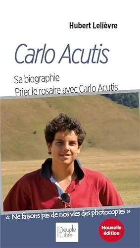 Beispielbild fr Carlo Acutis - Petite biographie - Prier le rosaire avec Carlo Acutis zum Verkauf von medimops