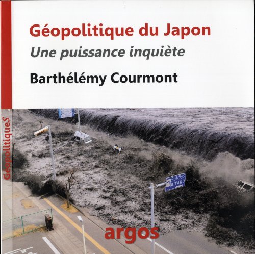 Imagen de archivo de Geopolitique Du Japon: Une Puissance Inquiete a la venta por ThriftBooks-Dallas