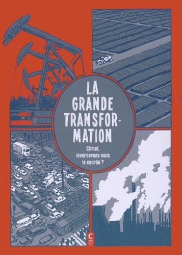 9782366241327: LA GRANDE TRANSFORMATION - CLIMAT, INVERSERONS-NOUS LA COURBE ?