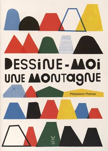 Stock image for dessine-moi une montagne [Broch] Madalena Matoso et Dominique Ndellec for sale by BIBLIO-NET