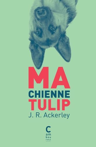 Beispielbild fr Ma chienne Tulip zum Verkauf von Gallix