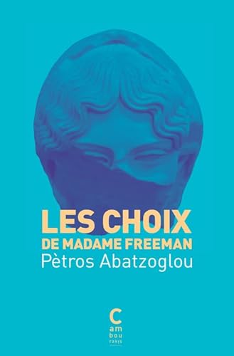 Stock image for Les choix de Madame Freeman [Broch] Abatzoglou, Ptros et Roques-tesson, Jeanne for sale by BIBLIO-NET