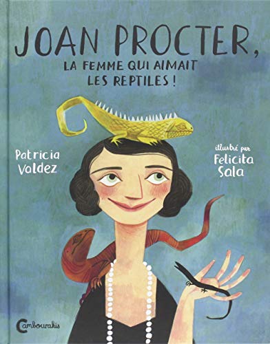 Stock image for Joan Procter, la femme qui aimait les reptiles ! for sale by medimops